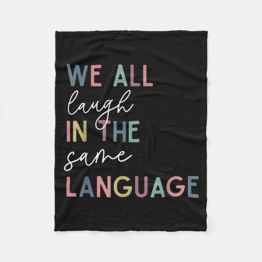 We All Laugh In The Same Language, English Languag フリースブランケット (正面)
