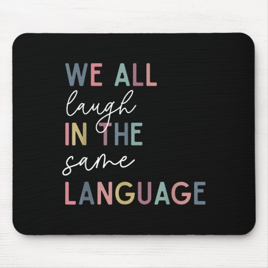 We All Laugh In The Same Language, English Languag マウスパッド (正面)