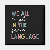We All Laugh In The Same Language, English Languag マグネット (正面)