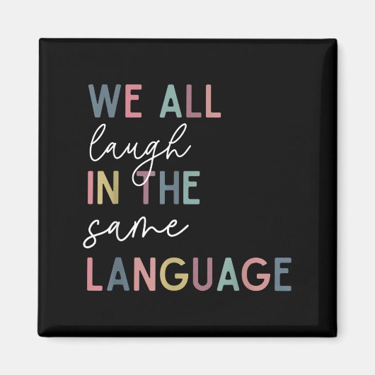 We All Laugh In The Same Language, English Languag マグネット (正面)