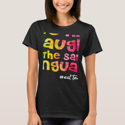 We all laugh in the same language ESL TEACHER tie  Tシャツ (正面)