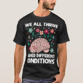 We All Thrive Under Different Conditions Autism Tシャツ (正面)