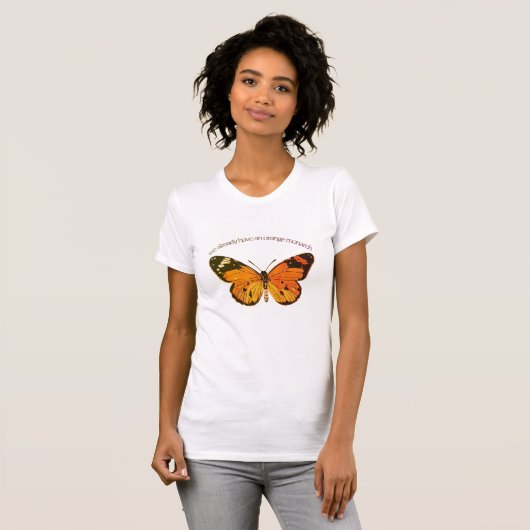 we already have one monarch butterfly 1974 tシャツ (正面フル)