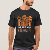 We Are All Human African Melanin Pride Black Histo Tシャツ (正面)