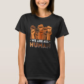 We Are All Human African Melanin Pride Black Histo Tシャツ (正面)