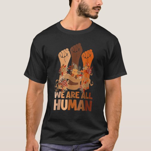 We Are All Human Black History Month Black Is Beau Tシャツ (正面)
