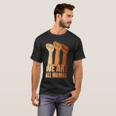 We Are All Human Black Is Beautiful Black History Tシャツ (正面フル)