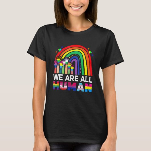 We Are All Human Pride Ally LGBT Flag Gay Pride Mo Tシャツ (正面)