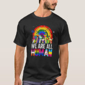 We Are All Human Pride Rainbow Lgbt Flag Lesbian G Tシャツ (正面)