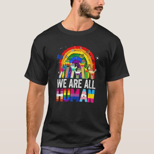 We Are All Human Pride Rainbow Lgbt Flag Lesbian G Tシャツ (正面)