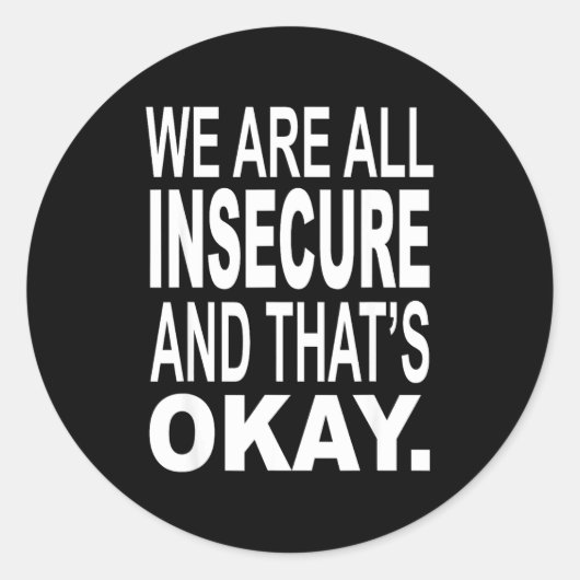 We Are All Inse And That's Okay Funny Quotes  ラウンドシール (正面)