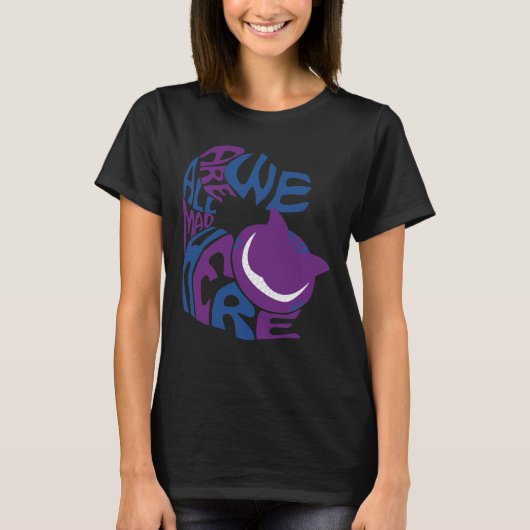We Are All Mad Here Tシャツ (正面)