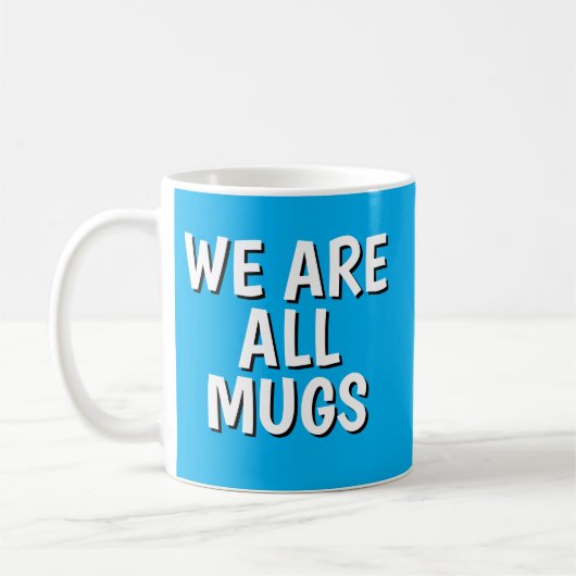 "We Are All Mugs” Mug – Cheeky Ceramic Blue コーヒーマグカップ (左)