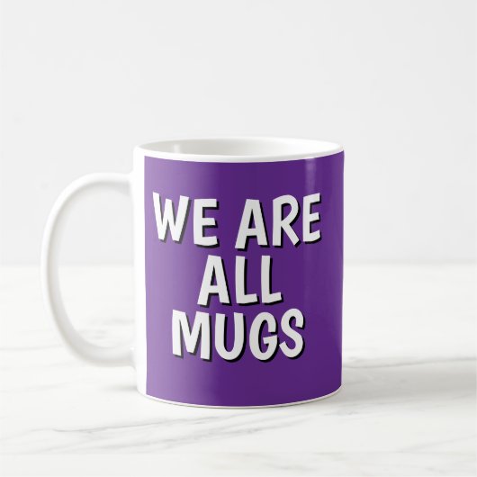 "We Are All Mugs” Mug – Cheeky Ceramic Cup Purple コーヒーマグカップ (左)