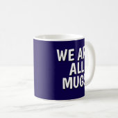 "We Are All Mugs” Mug – Cheeky Ceramic  Dark Blue コーヒーマグカップ (正面右)