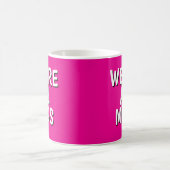 "We Are All Mugs” Mug – Cheeky Ceramic  Pink コーヒーマグカップ (中央)