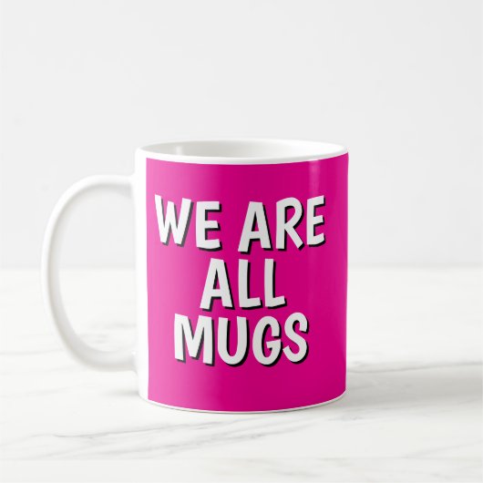 "We Are All Mugs” Mug – Cheeky Ceramic  Pink コーヒーマグカップ (左)