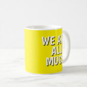 "We Are All Mugs” Mug – Cheeky Ceramic Yellow コーヒーマグカップ (正面右)