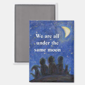 We Are All Under the Same Moon Fridge Magnet マグネット (正面/裏面)