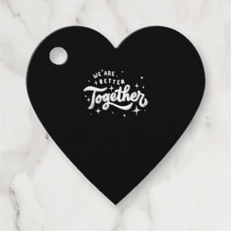 We Are Better Together インスピレーション デザイン フェイバータグ