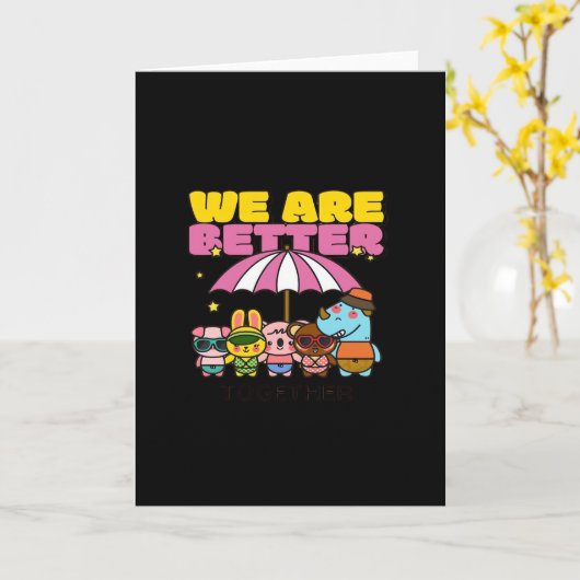 We Are Better Together Uplifting Design  カード (黄色い花)