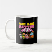 We Are Better Together Uplifting Design  コーヒーマグカップ (左)