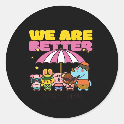 We Are Better Together Uplifting Design  ラウンドシール (正面)