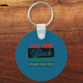 We are black history proud juneteenth  キーホルダー (正面)