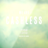 We Are Cashless Business Logo Clear ウィンドウサイン (シート3)