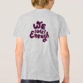 We Are Enough トライブレンドＴシャツ (裏面)