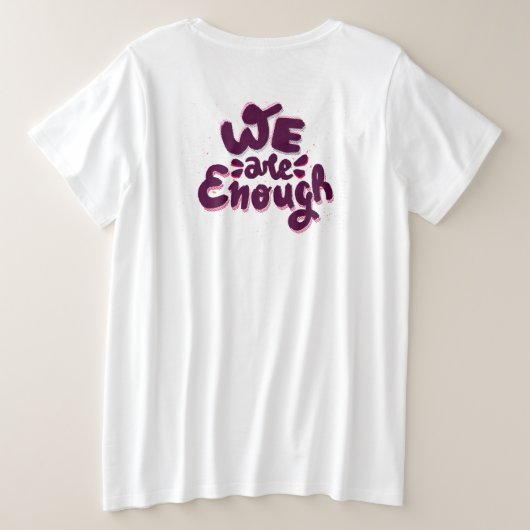 We Are Enough プラスサイズTシャツ (デザイン裏面)