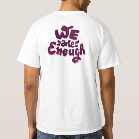 We Are Enough Tシャツ (裏面)