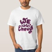 We Are Enough Tシャツ (正面)