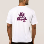 We Are Enough Tシャツ (裏面)