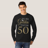 We Are Golden Together 50 Years 50th Wedding Anniv Tシャツ (正面フル)