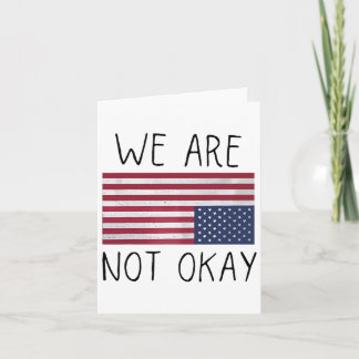 We Are Not Ok Usa Flag Upside Down Patriotic Sayin カード