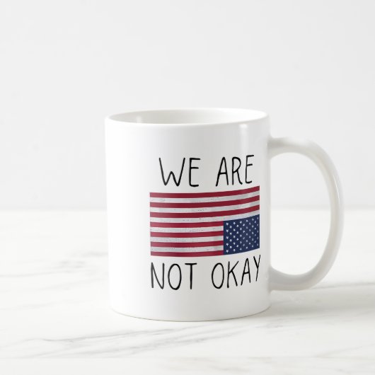 We Are Not Ok Usa Flag Upside Down Patriotic Sayin コーヒーマグカップ (右)