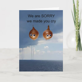 We are sorry we made you cry. カード