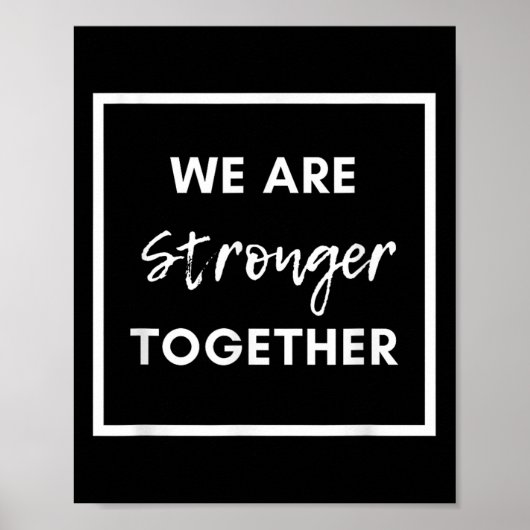 We Are Stronger Together_ Sitive Unity Affirmation ポスター (正面)