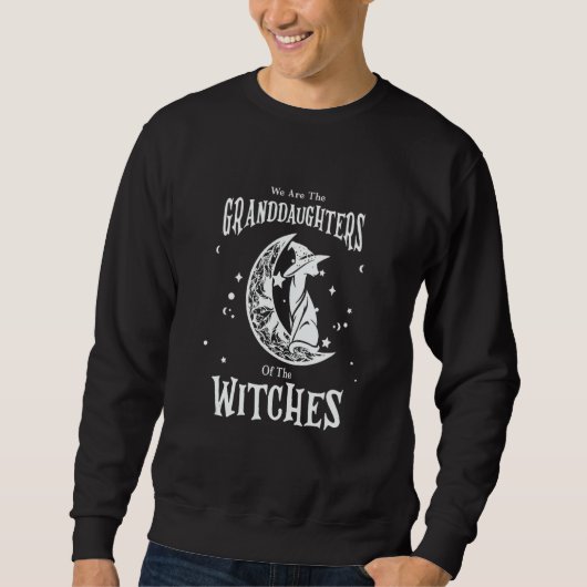 We Are The Granddaughters Of The Witches スウェットシャツ (正面)