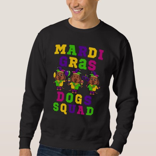 We are the Mardi Dog Squad This is my 2023 Mardi G スウェットシャツ (正面)