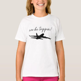 We Be Trippin Sweatshirt, Travel Sweater, Girls Tr Tシャツ