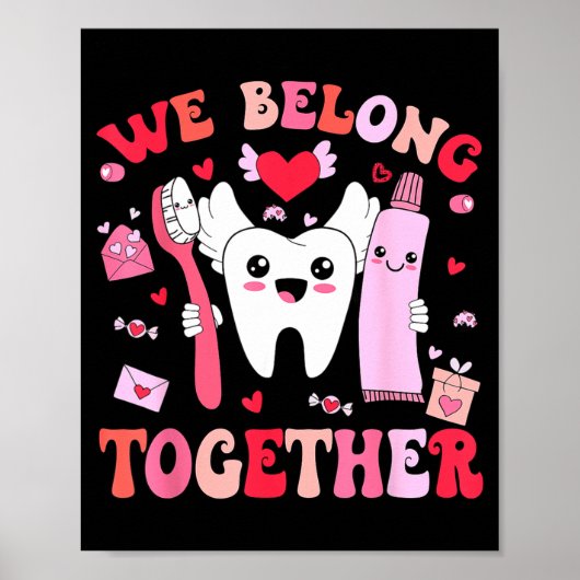 We Belong Together Dental Valentines's Day Dental  ポスター (正面)