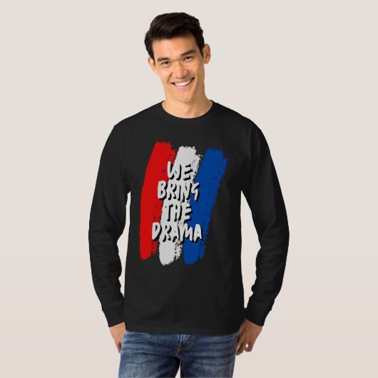 We Bring The Drama Tシャツ (正面フル)