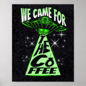 We Came For The Coffee ポスター (正面)