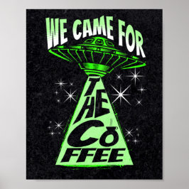 We Came For The Coffee ポスター