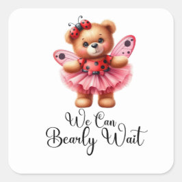 We Can Bearly Wait Girl Baby Square Sticker スクエアシール