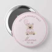 We Can Bearly Wait Teddy Bear Baby Pink Shower 缶バッジ (正面&裏面)