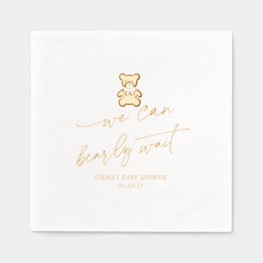 We Can Bearly Wait - Teddy Bear Themed Baby Shower 箔ナプキン (正面)