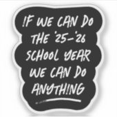 We can do anything inspiring 2022 black and white シール (正面)